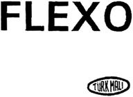 FLEXO TÜRK MALI