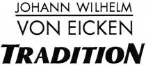 JOHANN WILHELM VON EICKEN TRADITION