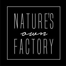 NATURE'S own FACTORY