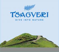 TSAGVERI DIVE INTO NATURE