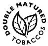 DOUBLE MATURED TOBACCOS