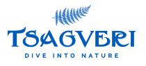 TSAGVERI DIVE INTO NATURE