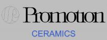 Promotion CERAMICS