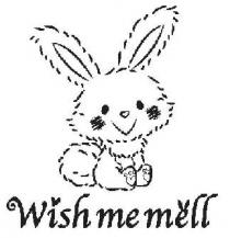 Wish me mell