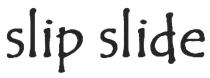 slip slide