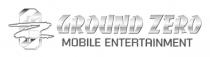 GZ GROUND ZERO MOBILE ENTERTAINMENT