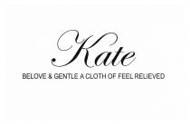 Kate BELOVE & GENTLE A CLOTH OF FEEL RELIEVED