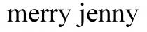 merry jenny