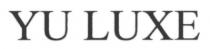 YU LUXE