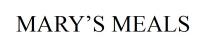 MARY'S MEALS