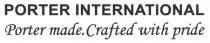 PORTER INTERNATIONAL Porter made.Crafted with pride