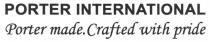 PORTER INTERNATIONAL Porter made.Crafted with pride