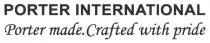 PORTER INTERNATIONAL Porter made.Crafted with pride
