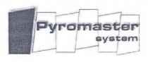 Pyromaster system