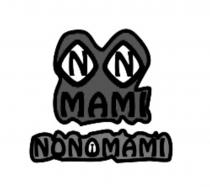 NN MAMI NONOMAMI