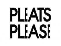 PLEATS PLEASE
