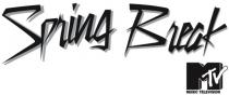 Spring Break MTV MUSIC TELEVISION