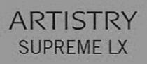 ARTISTRY SUPREME LX