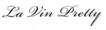 La Vin Pretty