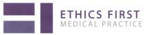 ETHICS FIRST MEDICAL PRACTICE
