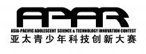 APAR ASIA-PACIFIC ADOLESCENT SCIENCE & TECHNOLOGY INNOVATION CONTEST 亚太青少年科技创新大赛