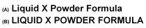 Liquid X Powder Formula LIQUID X POWDER FORMULA