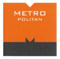 METRO POLITAN