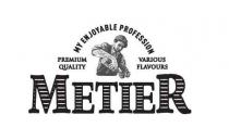MY ENJOYABLE PROFESSION PREMIUM QUALITY VARIOUS FLAVOURS METIER