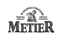 MY ENJOYABLE PROFESSION PREMIUM QUALITY VARIOUS FLAVOURS METIER