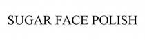 SUGAR FACE POLISH