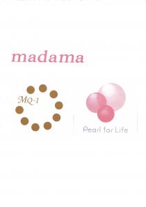madama MQ-1 Pearl for Life