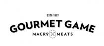 ESTD 1987 GOURMET GAME MACRO MEATS