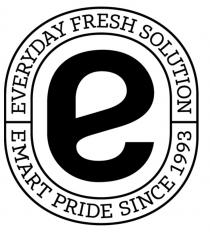e EVERYDAY FRESH SOLUTION EMART PRIDE SINCE 1993