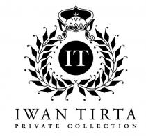 IT IWAN TIRTA PRIVATE COLLECTION