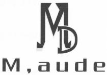 MD M , aude