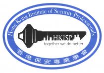 Hong Kong Institute of Security Professionals HKISP together we do better 香港保安專業學會