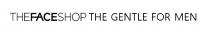 THEFACESHOP THE GENTLE FOR MEN