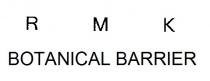 RMK BOTANICAL BARRIER
