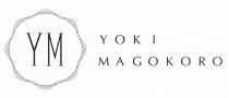 YM YOKI MAGOKORO