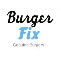 Burger Fix Genuine Burgers