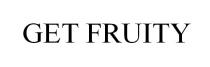 GET FRUITY