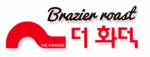 Brazier roast THE HWADUK