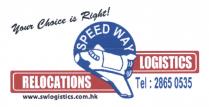 Your Choice is Right! SPEED WAY LOGISTICS RELOCATIONS Tel: 2865 0535 www.swlogistics.com.hk