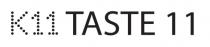 K11 TASTE 11