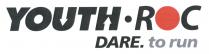 YOUTH ROC DARE. to run