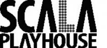 SCALA PLAYHOUSE