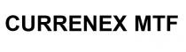 CURRENEX MTF