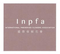 Inpfa INTERNATIONAL PRESERVED FLOWERS ASSOCIATION 國際保鮮花會