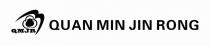 QMJR QUAN MIN JIN RONG