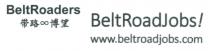 BeltRoaders BeltRoadJobs! www.beltroadjobs.com 带路 博望